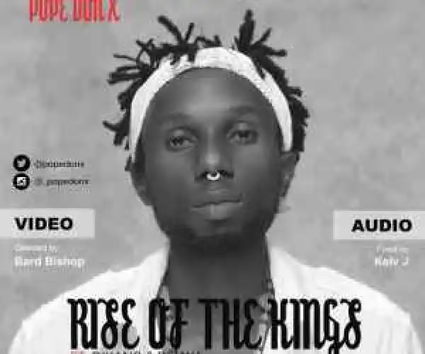 Pope Don X - Rise Of The Kings Ft. Dikans X D